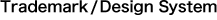 Trademark/ Design system