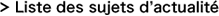 Liste des sujets d’actualité